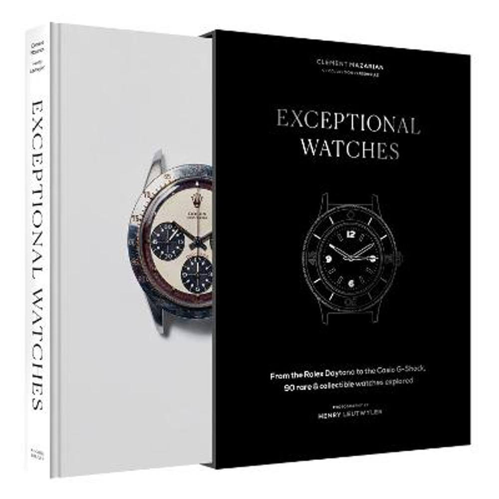 Exceptional Watches: From the Rolex Daytona to the Casio G-Shock, 90 rare and collectible watches explored (Hardback) - Clement Mazarian